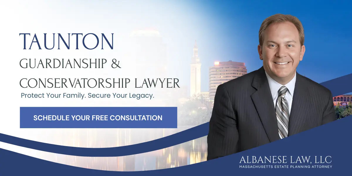 Taunton Guardianship and Conservatorship Lawyer