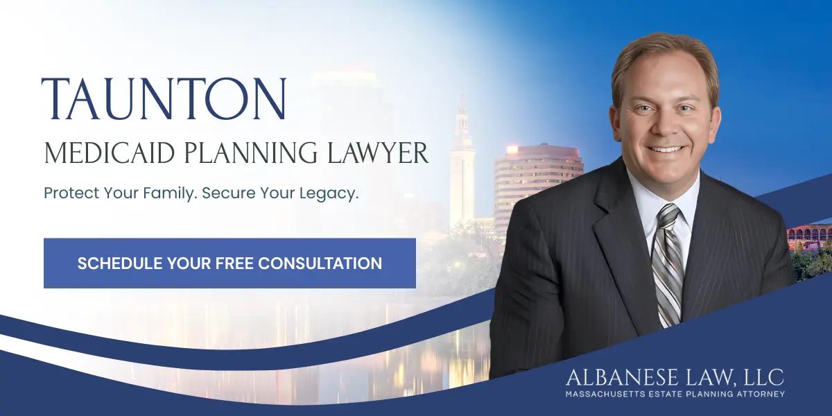 Taunton Medicaid Planning Lawyer