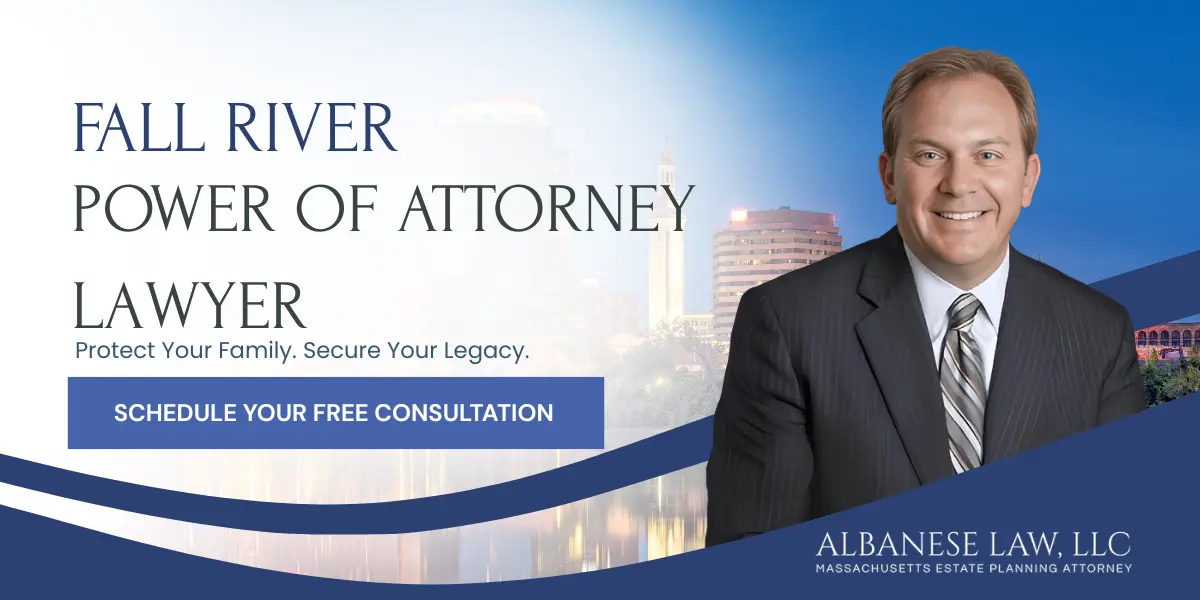Fall River Power of Attorney Lawyer