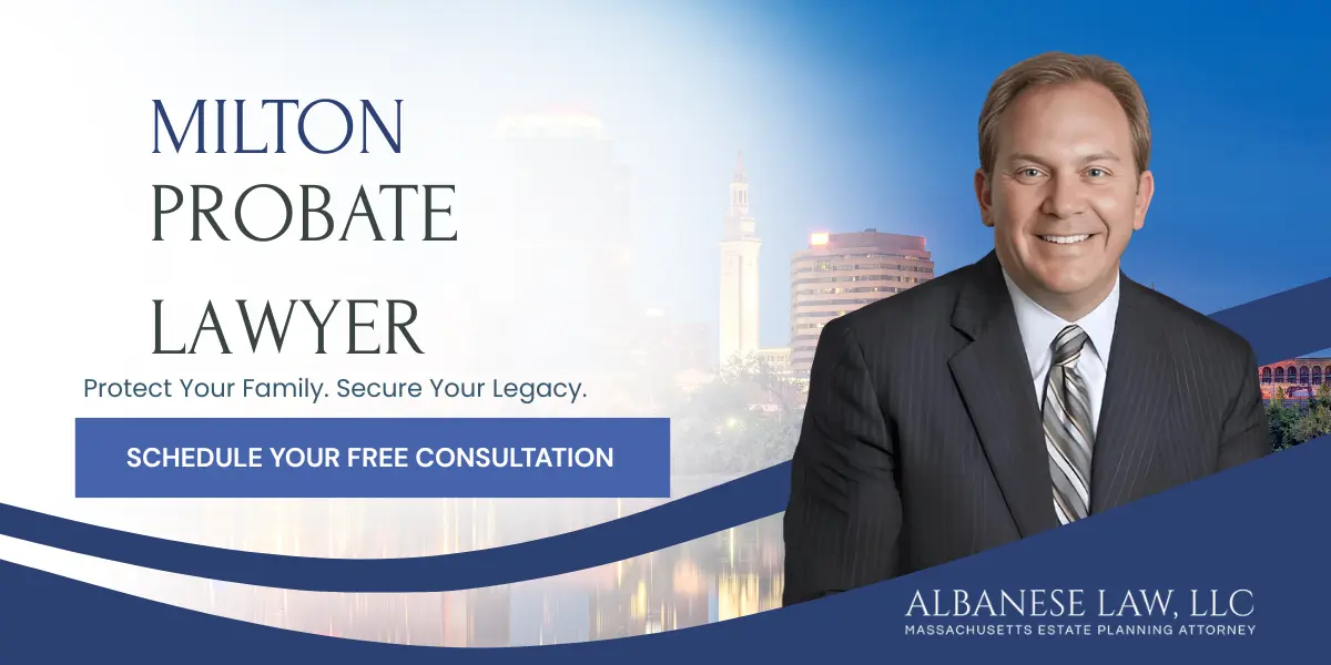 Milton Probate Lawyer