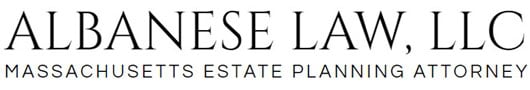 ALBANESE LAW, LLC MASSACHUSETTS ESTATE PLANNING ATTORNEY